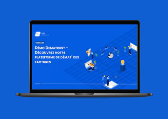 Webinar - Dematrust demo - Discover our new invoice dematerialization platform